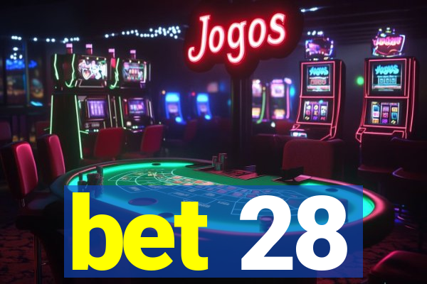 bet 28